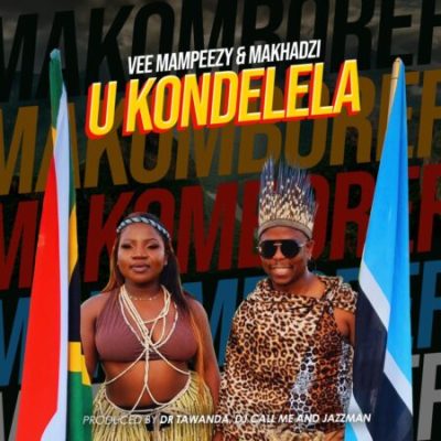Vee Mampeezy UKondelela Mp3 Download