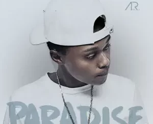 A-Reece Paradise Mp3 Download