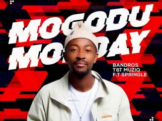 Bandros Mogodu Monday Mp3 Download