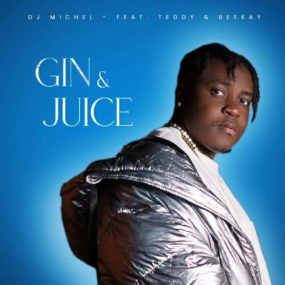 DJ Michel Gin & Juice Mp3 Download