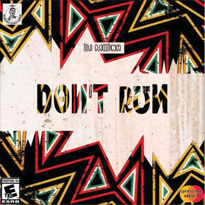DJ Medna Don't Run Mp3 Download