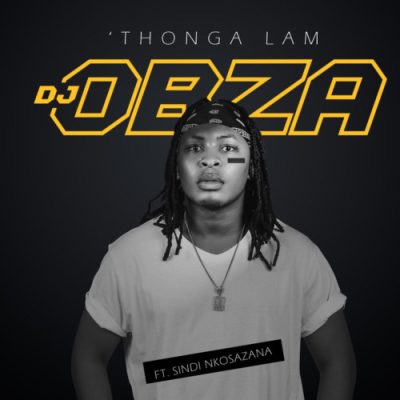 DJ Obza Thonga Lam Mp3 Download