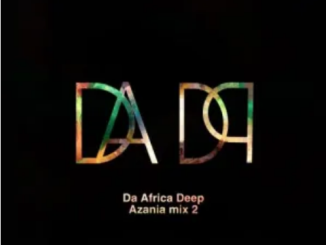 Da Africa Deep Azania Mix 2 Mp3 Download