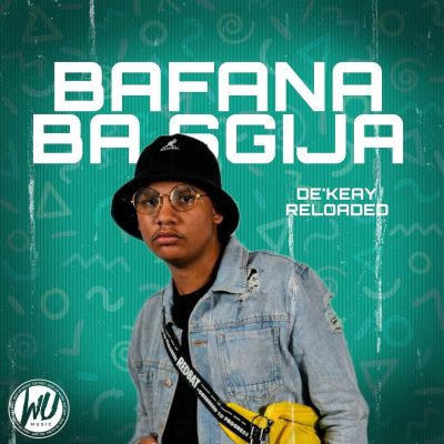 De'KeaY Bafana Ba Sgija Album Download