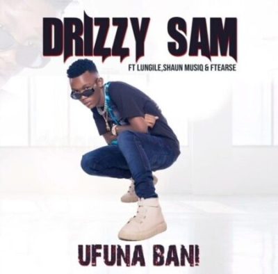 Drizzy Sam Ufuna Bani Mp3 Download
