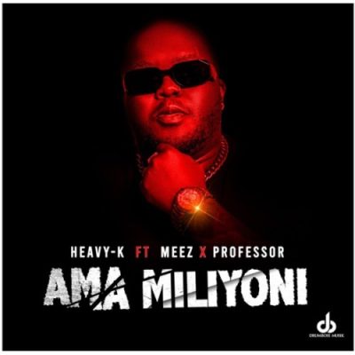 Heavy K Ama Miliyoni Mp3 Download