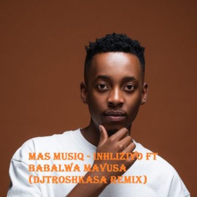 Mas MusiQ Inhliziyo Mp3 Download