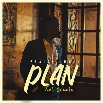 Praise Umali Plan Mp3 Download