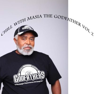 The Godfathers Of Deep House SA Chill with Masia the Godfather Vol 2 Album Download