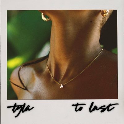 Tyla To Last Mp3 Download