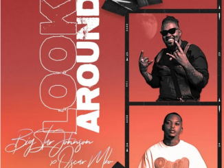 BigStar Johnson Look Around Mp3 Download
