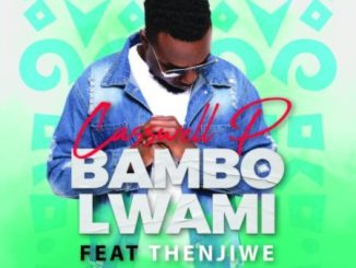 Casswell P Bambo Lwami Mp3 Download