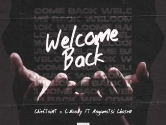 ChiefJoint Welcome Back Mp3 Download