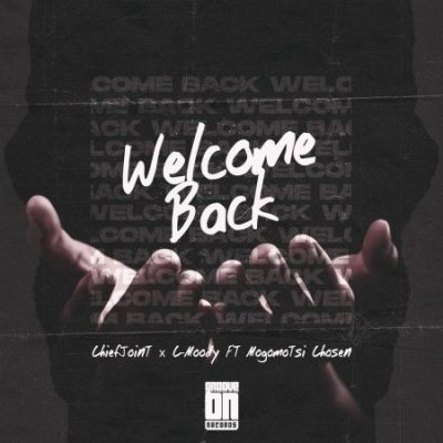 ChiefJoint Welcome Back Mp3 Download