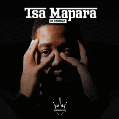 DJ DADAMAN Tsa Mapara Album Download