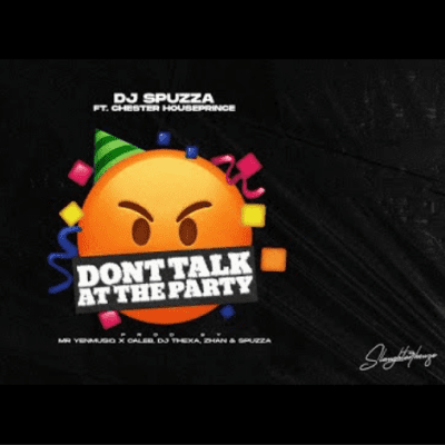 DJ Spuzza Don't Talk At The Party Mp3 Download