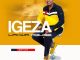 Igeza LakwaMgube I Soft Life Album Download