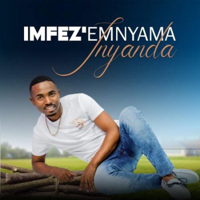 Imfezi Emnyama Inyanda Album Download