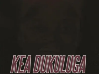 King Monada Kea Dukuluga Mp3 Download