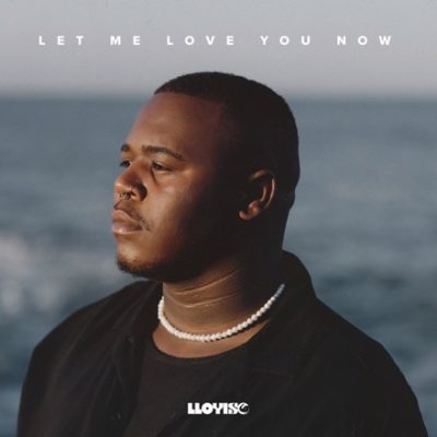 Lloyiso Let Me Love You Now Mp3 Download