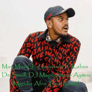 Mas MusiQ Uzozisola Mp3 Download