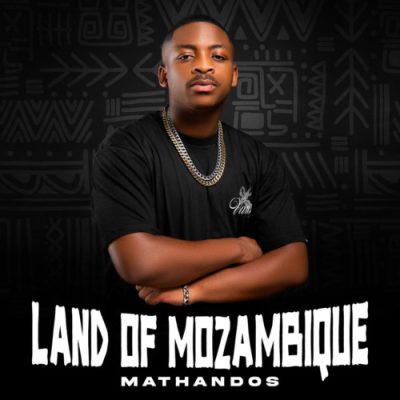 Mathandos Land Of Mozambique Mp3 Download
