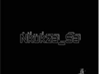 Nkukza SA Dialog Mp3 Download