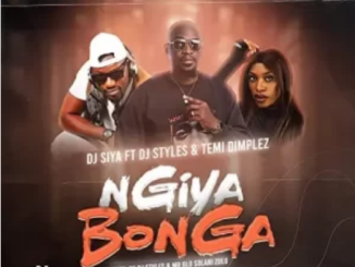 DJ Siya Ngiya Bonga Mp3 Download