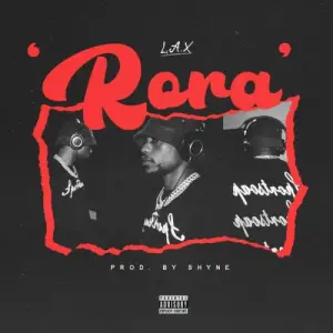 L.A.X Rora Mp3 Download