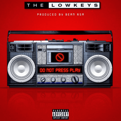 The Lowkeys Do Not Press Play Album Download