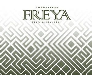 Tman Xpress Freya Mp3 Download