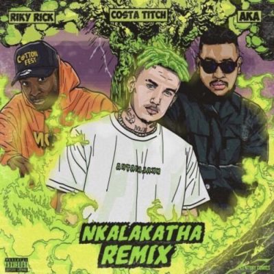Costa Titch Nkalakatha Remix Mp3 Download