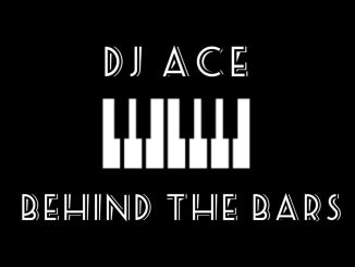 DJ Ace Behind the Bars Mp3 Download