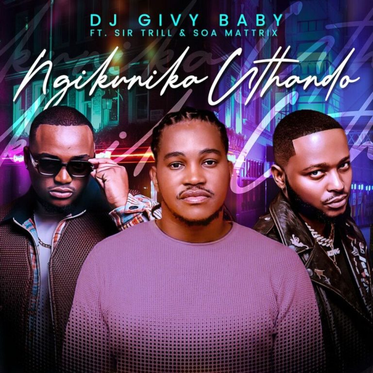 DOWNLOAD DJ Givy Baby Ngikunika Uthando FakazaHub