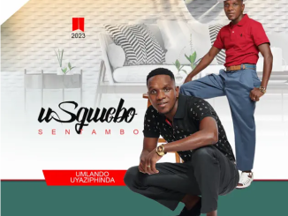 Sgwebo Sentambo Umlando Uyaziphinda Album Download