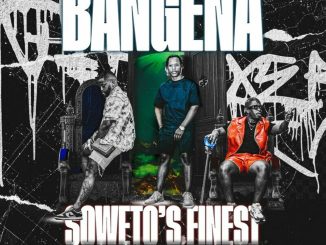 Soweto's Finest Bangena Mp3 Download