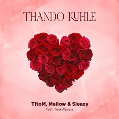 Titom Thando Kuhle Mp3 Download 