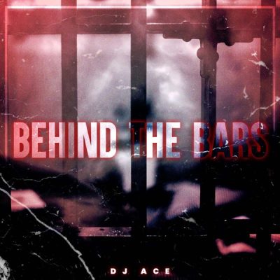 DJ Ace Behind the Bars EP Download