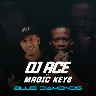 DJ Ace Blue Diamonds Mp3 Download