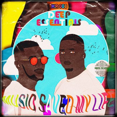 Deep Essentials Music Saved My Life EP Download