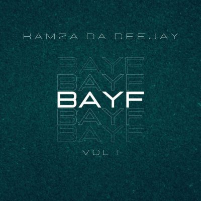 Kamza Da Deejay BAYF - Vol. 1 EP Download