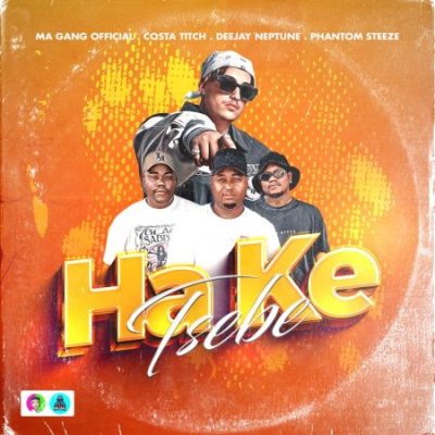 Ma Gang Official Ha Ke Tsebe Mp3 Download