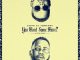 Stino Le Thwenny You Want Some More Mp3 Download