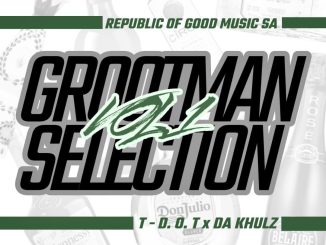 T-D.O.T Grootman Selection Vol 1 Mp3 Download