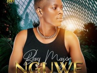 Blaq Major Nguwe Mp3 Download
