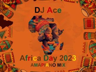 DJ Ace Africa Day 2023 Mp3 Download