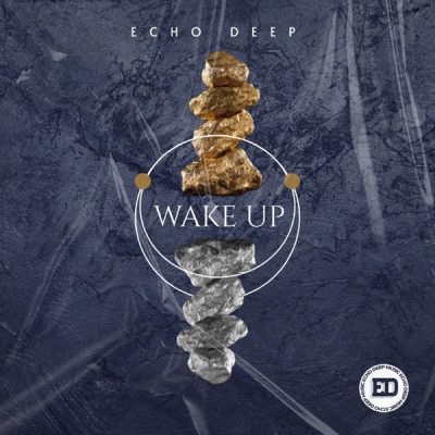 Echo Deep Wake Up EP Download