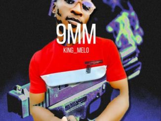 King Melo 9MM Mp3 Download