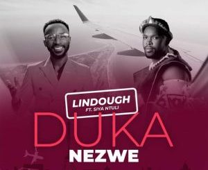 Lindough Duka Nezwe Mp3 Download