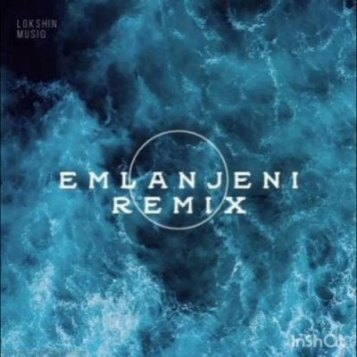 Lokshin Musiq Emlanjeni Remix Mp3 Download